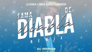 Fama De Diabla Dj Manias Mix La Konga Ft David Bisbal Ft Emanero [upl. by Latimer76]