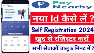 Paynearby Self Registration 2024  New Prosess  Paynearby नया Id कैसे लें  Paynearby Id Kaha se [upl. by Ahsaf]