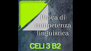 CELI 3 Livello B2  2006  Prova di Competenza Linguistica  Parte 12 [upl. by Justinian437]