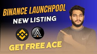 Binance Ace Coin LaunchPool  Binance Exchange New Listing  Binance New Offer [upl. by Ekoorb]