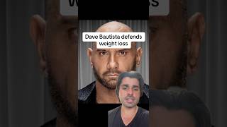 Dave Bautista defends weight loss [upl. by Clapper96]