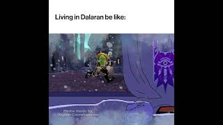 Living in Dalaran be like [upl. by Valora]