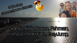 3 Wochen Sonne amp Wellen Tour  Grömitz Kellenhusen Fehmarn HANSAPARK Karls EasyJump uvm [upl. by Ytineres]