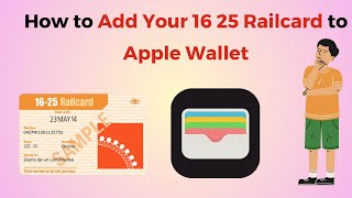 How to Add Your 16 25 Railcard to Apple Wallet [upl. by Nolur]