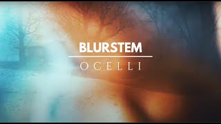 Ocelli  Blurstem [upl. by Guntar]