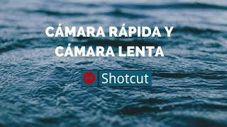 Shotcut 3 cámara rápida y cámara lenta para tus vídeos [upl. by Ydnyc]