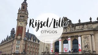 RijselLille bezoeken Reisgids met wandeling RijselLille  citygids [upl. by Werna]