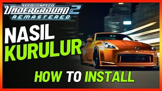 Need For Speed Underground 2 REMASTERED Kurulum  NFS U2 GRAFİK MODU [upl. by Toy499]