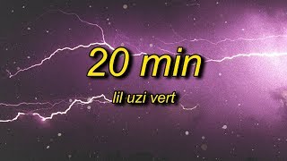 Lil Uzi Vert  20 Min Lyrics slowed  reverb [upl. by Johan]