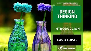 Las 3 lupas del Design Thinking en FP [upl. by Zashin]