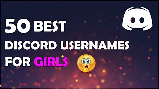 BEST 50 DISCORD NAMES FOR GIRLS  DISCORD GIRLS USERNAMES IDEAS  DISCORD NAMES SUGGESTION FOR GIRLS [upl. by Nosyaj182]