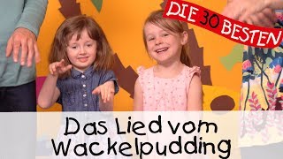 👩🏼 Das Lied vom Wackelpudding  Singen Tanzen und Bewegen  Kinderlieder [upl. by Dibbell]