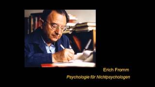 Erich Fromm  Psychologie für Nichtpsychologen Vortrag 12 [upl. by Alleb]