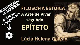 ESTOICISMO  A ARTE DE VIVER SEGUNDO EPÍTETO  Lúcia Helena Galvão da Nova Acrópole [upl. by Ak471]