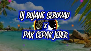 DJ Bujang Sebuyau X Pak Cepak Jeder [upl. by How]