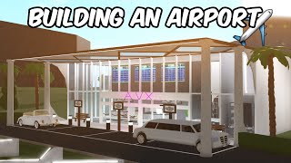 BUILDING AN AIRPORT IN BLOXBURG [upl. by Nosmas]