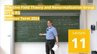 Lec 11  Effective Field Theory and Renormalization Group summer 2024 · TU Dresden [upl. by Zach]