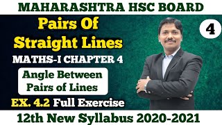 Pairs of Straight Lines Ex42 Part 4  12th Maths New Syllabus 2020 Maharashtra Board  Dinesh Sir [upl. by Alleber249]