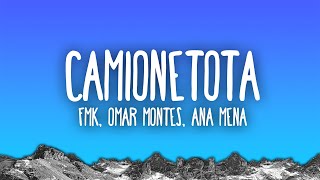 FMK Omar Montes Ana Mena LIT killah Rusherking Mesita  CAMIONETOTA [upl. by Anawot]