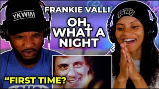 🎵 Frankie Valli amp The Four Seasons  Oh What A Night December 1963 REACTION [upl. by Jegger202]