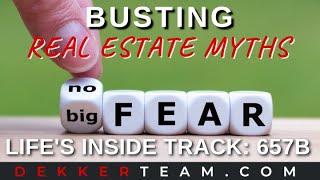 657B  Busting Real Estate Myths  Turning Fear into Wise Moves [upl. by Adlen]