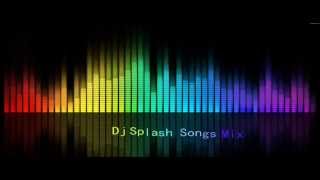 Dj Splash Songs One Hour Mix [upl. by Stevens]