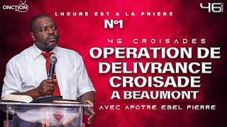 1ÈRE SOIRÉE OPÉRATION DE DÉLIVRANCECROISADE À BEAUMONT avec APÔTRE EBEL PIERRE  DIM 10 MARS 2024 [upl. by Addie260]