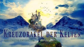 Das SENSITIVA UNIVERSE® Kreuzorakel der Kelten  Was passiert mir Dir Dualseelenprozess ♥ [upl. by Chaunce]