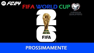 FIFA WORLD CUP 2026  EUROPEAN QUALIFIERS  Prossimamente [upl. by Nnairac]