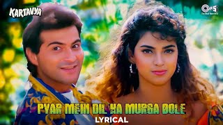 Pyar Mein Dil Ka Murga Bole  Lyrical  Kartavya  Juhi Chawla Kumar Sanu Alka Yagnik  90s Hits [upl. by Annovaj943]