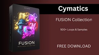 Cymatics  FUSION Collection Sample Pack  Free Download  Free Sample Pack 2023 [upl. by Circosta]