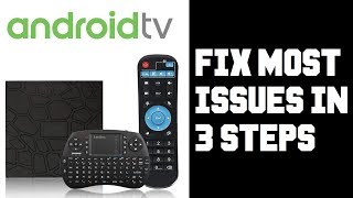 How To Fix Most Android TV Box Issues in Just 3 Steps  How To Fix Android TV Box [upl. by Karolyn]