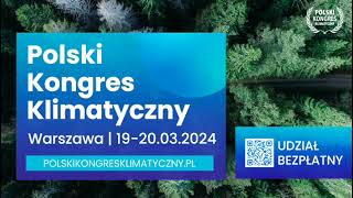 Polski Kongres Klimatyczny 2024 [upl. by Woolcott831]