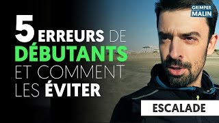 Escalade 5 ERREURS de Débutant et COMMENT les ÉVITER [upl. by Haletta542]