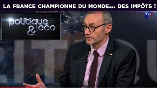 La France championne du monde des impôts  Politique amp Éco n°208 [upl. by Hnah]