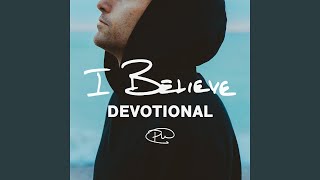 I BELIEVE • DEVOTIONAL [upl. by Rossuck120]