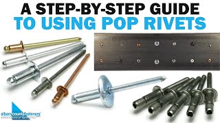 A StepByStep Guide on How to Use POP Rivets  Fasteners 101 [upl. by Labaw774]