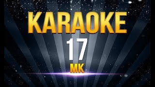 MK  17 KARAOKE [upl. by Wendel878]