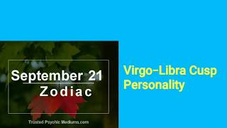 September 21 Zodiac VirgoLibra Cusp Personality [upl. by Ashford403]