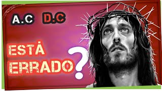 🔶 ANTES DE CRISTO E DEPOIS DE CRISTO porque o calendario se divide em AC e DC [upl. by Nosreme]