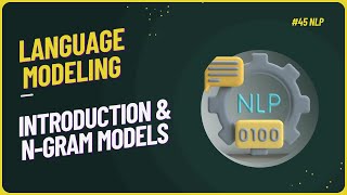 45  Language Modeling Introduction and Ngram Models  Language Modeling  NLP  nlp [upl. by Ellahcim]