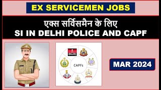 एक्स सर्विसमैन के लिए SI IN DELHI POLICE AND CAPF JOB FOR EX SERVICEMEN IN 2024 EX SERVICE MAN [upl. by Belda]