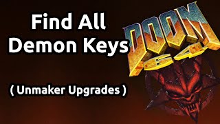 DOOM 64  How to Get All Demon Keys All Unmaker Upgrades [upl. by Erny375]