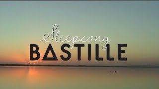 BASTILLE  Sleepsong Lyrics Video [upl. by Suirtimed988]