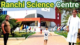 Ranchi Science Centre Complete Video Science Museum Ranchi Jharkhand रांची विज्ञान केंद्र 2024 [upl. by Volin73]