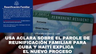 ESTADOS UNIDOS ACLARA SOBRE EL PAROLE DE REUNIFICACIÓN FAMILIAR PARA CUBA Y EXPLICA EL NUEVO PROCESO [upl. by Eralc512]