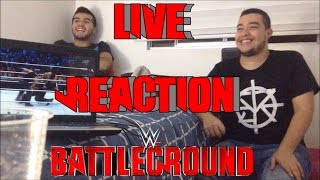 WWE BATTLEGROUND 2016 LIVE REACTIONS Reacciones en vivo [upl. by Euqinoj]