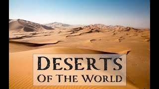 DESERTS OF THE WORLD [upl. by Lohrman]