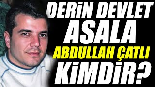 Abdullah Çatlı Kimdir  Derin Devlet Ve Asala Çatlı Olayı Nedir [upl. by Bible867]