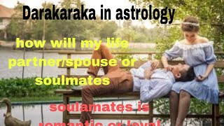 darakaraka in astrology all planet  how will my life partnerspouse or soulmates darakaraka [upl. by Newg]